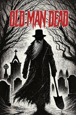 Old Man Dead - Allen Sircy