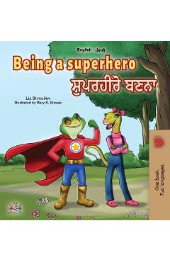 Coperta cărții 'Being a Superhero (English Punjabi Bilingual Book for Children -Gurmukhi) - Liz Shmuilov'