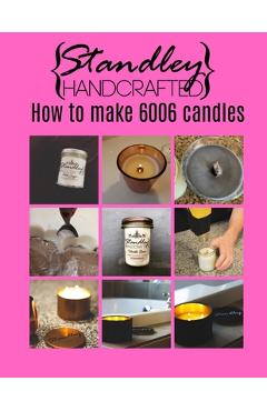 How to make 6006 candles: A quick guide to start your candle making journey - Jeff Standley