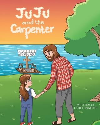 JuJu and the Carpenter - Cody Prater