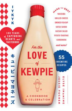 Poza produsului For the Love of Kewpie: A Cookbook and Celebration - 