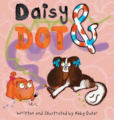 Daisy and Dot - Abby Duker