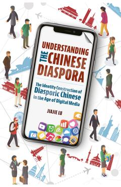 Coperta cărții 'Understanding the Chinese Diaspora - Jiajie Lu'