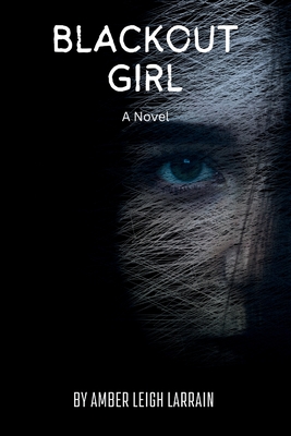 Blackout Girl - Amber Leigh Larrain
