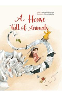 Coperta cărții 'A House Full of Animals - Fatemeh Alise Amiratashani'