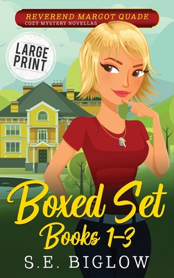 Reverend Margot Quade Cozy Mysteries Volume 1: A Large Print Christian Woman Detective Boxed Set Collection - S. E. Biglow