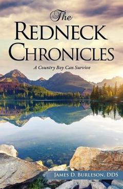 Coperta cărții 'The Redneck Chronicles - James D. Burleson'