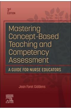 Coperta cărții 'Mastering Concept-Based Teaching and Competency Assessment - Jean Foret Giddens'