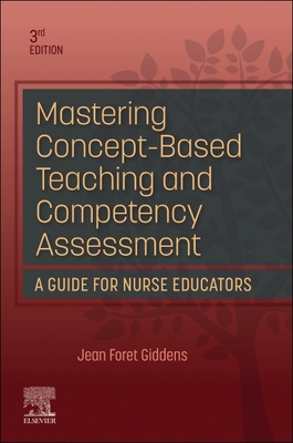 Coperta cărții 'Mastering Concept-Based Teaching and Competency Assessment - Jean Foret Giddens'
