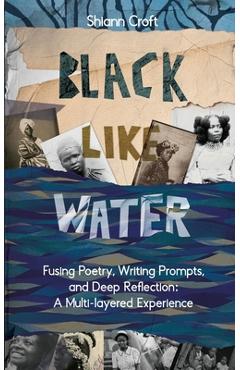 Coperta cărții 'Black Like Water - Shiann Croft'