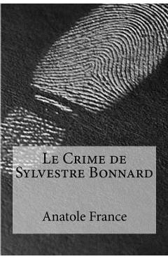 Coperta cărții 'Le Crime de Sylvestre Bonnard -'