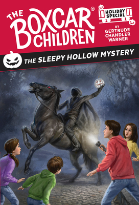 The Sleepy Hollow Mystery: A Halloween Holiday Special - Gertrude Chandler Warner