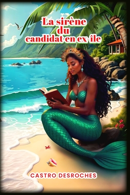 La sirène du candidat en ex-île - Castro Desroches