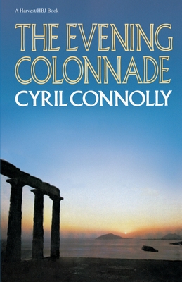 The Evening Colonnade - Cyril Connolly