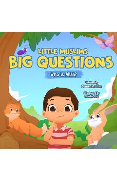 Coperta cărții 'Little Muslims, Big Questions: Who is Allah - Sana Malim'