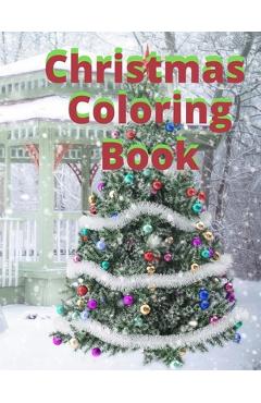 Poza produsului Christmas Coloring Book: 30 Different ilustrations for all ages, Kids boy or girl, teens, adult for paint and have lots of fun coloring this Be - 