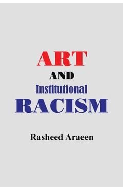 Poza produsului Art and Institutional Racism - Rasheed Araeen
