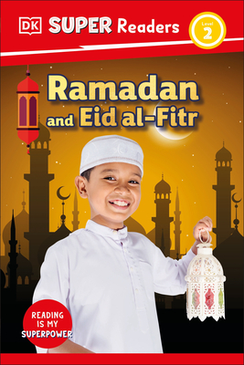DK Super Readers Level 2 Ramadan and Eid Al-Fitr -