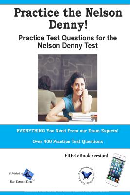 Practice the Nelson Denny! Practice test questions for the Nelson Denny Test - 