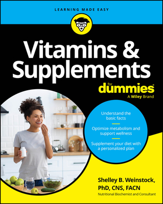 Vitamins & Supplements for Dummies - Shelley Weinstock