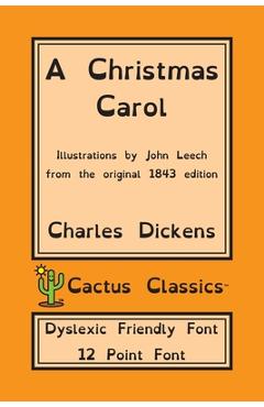 Coperta cărții 'A Christmas Carol (Cactus Classics Dyslexic Friendly Font): In Prose Being A Ghost Story of Christmas; 12 Point Font;'