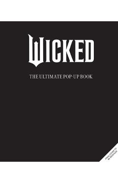 Poza produsului Wicked: The Ultimate Pop-Up Book - Matthew Reinhart