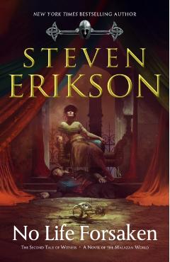 No Life Forsaken - Steven Erikson