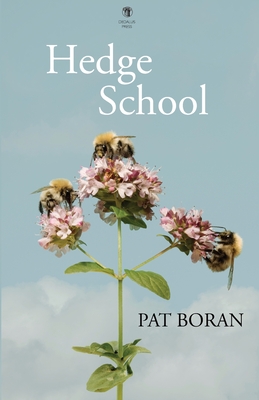 Coperta cărții 'Hedge School - Pat Boran'