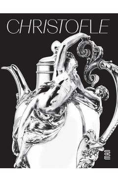 Coperta cărții 'Christofle: A Brilliant Story - Audrey Gay-mazuel'