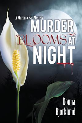 Coperta cărții 'Murder Blooms at Night - Donna Bjorklund'