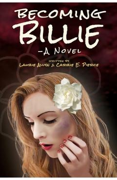 Coperta cărții 'Becoming Billie - A Novel - Carrie E. Pierce'