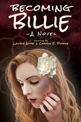 Coperta cărții 'Becoming Billie - A Novel - Carrie E. Pierce'