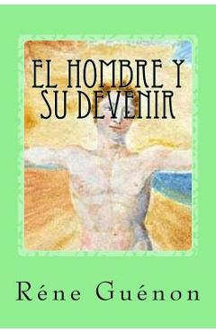 Coperta cărții 'El Hombre Y Su Devenir (Spanish Edition) - Rene Guenon'
