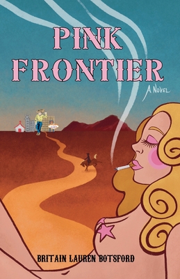 Pink Frontier - Britain Lauren Botsford