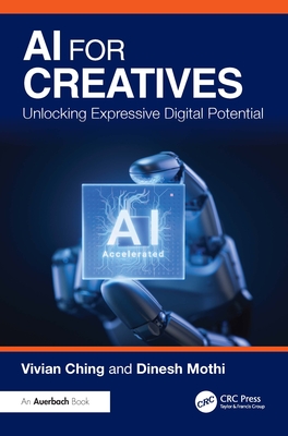 AI for Creatives: Unlocking Expressive Digital Potential - Vivian Ching