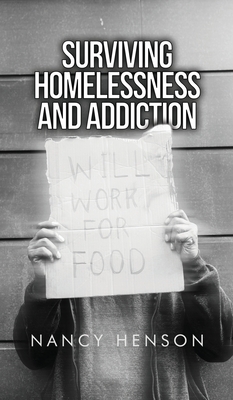 Surviving Homelessness and Addiction - Nancy Henson