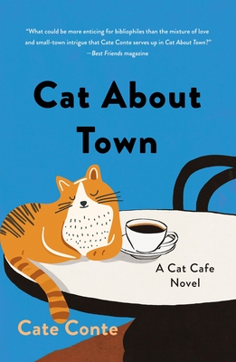 Cat about Town: A Cat Cafe Novel - Cate Conte