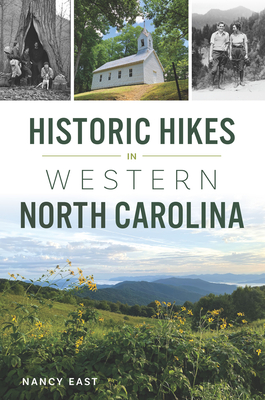 Historic Hikes in Western North Carolina - Nancy East