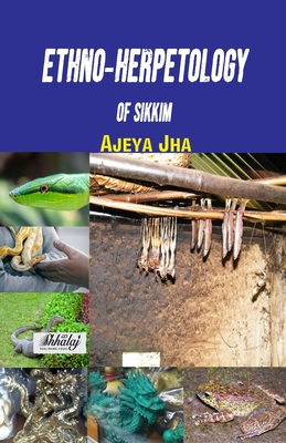 Ethno-herpetology of Sikkim - Ajeya Jha