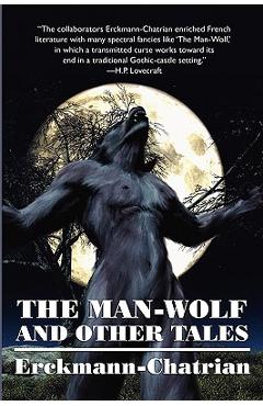 The Man-Wolf and Other Tales (Expanded Edition) -