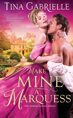 Make Mine a Marquess - Tina Gabrielle
