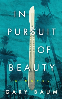 In Pursuit of Beauty - Gary Baum