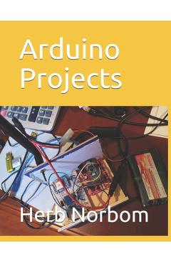 Coperta cărții 'Arduino Projects - Herb Norbom'