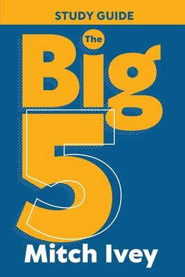The Big 5 Study Guide - Mitch Ivey