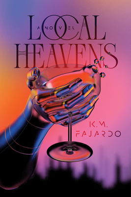 Local Heavens - K. M. Fajardo