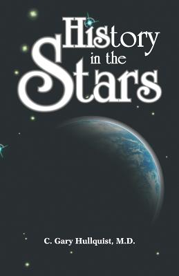 His Story in the Stars - C. Gary Hullquist