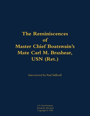 The Reminiscences of Master Chief Boatswain's Mate Carl M. Brashear, USN (Ret.): 1931-2006 - Carl M. Brashear
