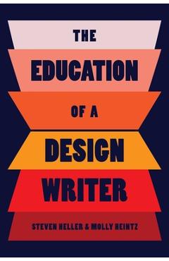 Poza produsului The Education of a Design Writer - Steven Heller