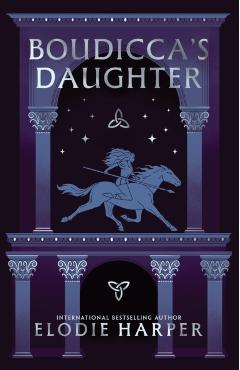 Boudicca's Daughter - Elodie Harper