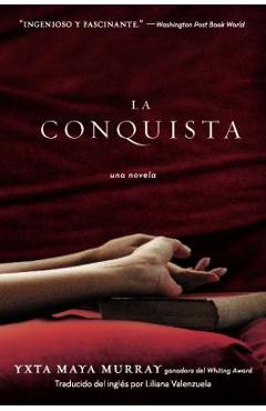 Coperta cărții 'La Conquista: Una Novela - Yxta Maya Murray'